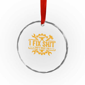 I Fix Shit Thats What I Do Crystal Glass Ornament Funny Work Fathers Day TS11 Print Your Wear