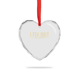 I Fix Shit Thats What I Do Heart Crystal Glass Ornament Funny Handyman Gift TS12 Print Your Wear