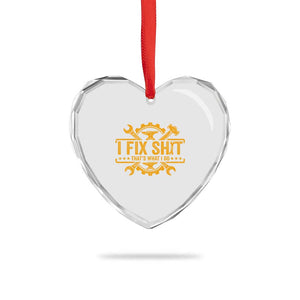 I Fix Shit Thats What I Do Heart Crystal Glass Ornament Funny Work Fathers Day TS11 Print Your Wear