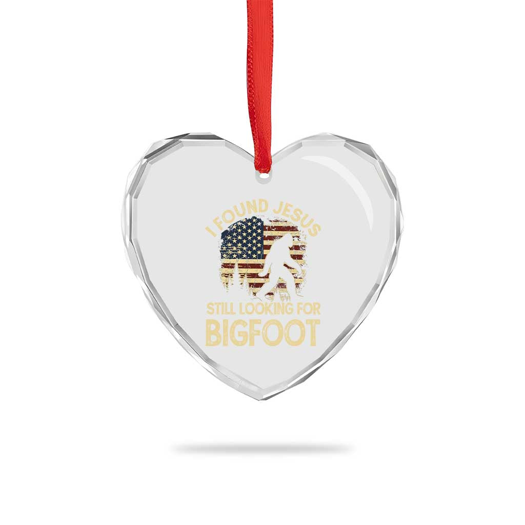 I Found Jesus Still Looking for Bigfoot Patriotic Heart Crystal Glass Ornament American Flag Christian Religious Sasquatch Vintage TS02 Print Your Wear