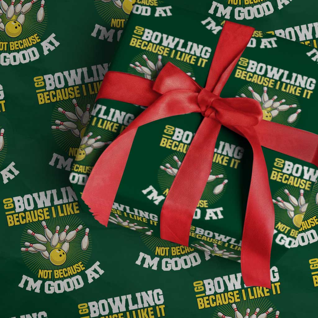 I Go Bowling Because I Like It Not Because Im Good At It Wrapping Paper Roll Funny Bowling Gift TS12 Green Print Your Wear