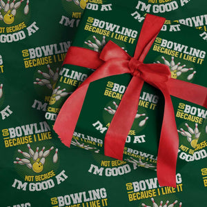 I Go Bowling Because I Like It Not Because Im Good At It Wrapping Paper Roll Funny Bowling Gift TS12 Green Print Your Wear