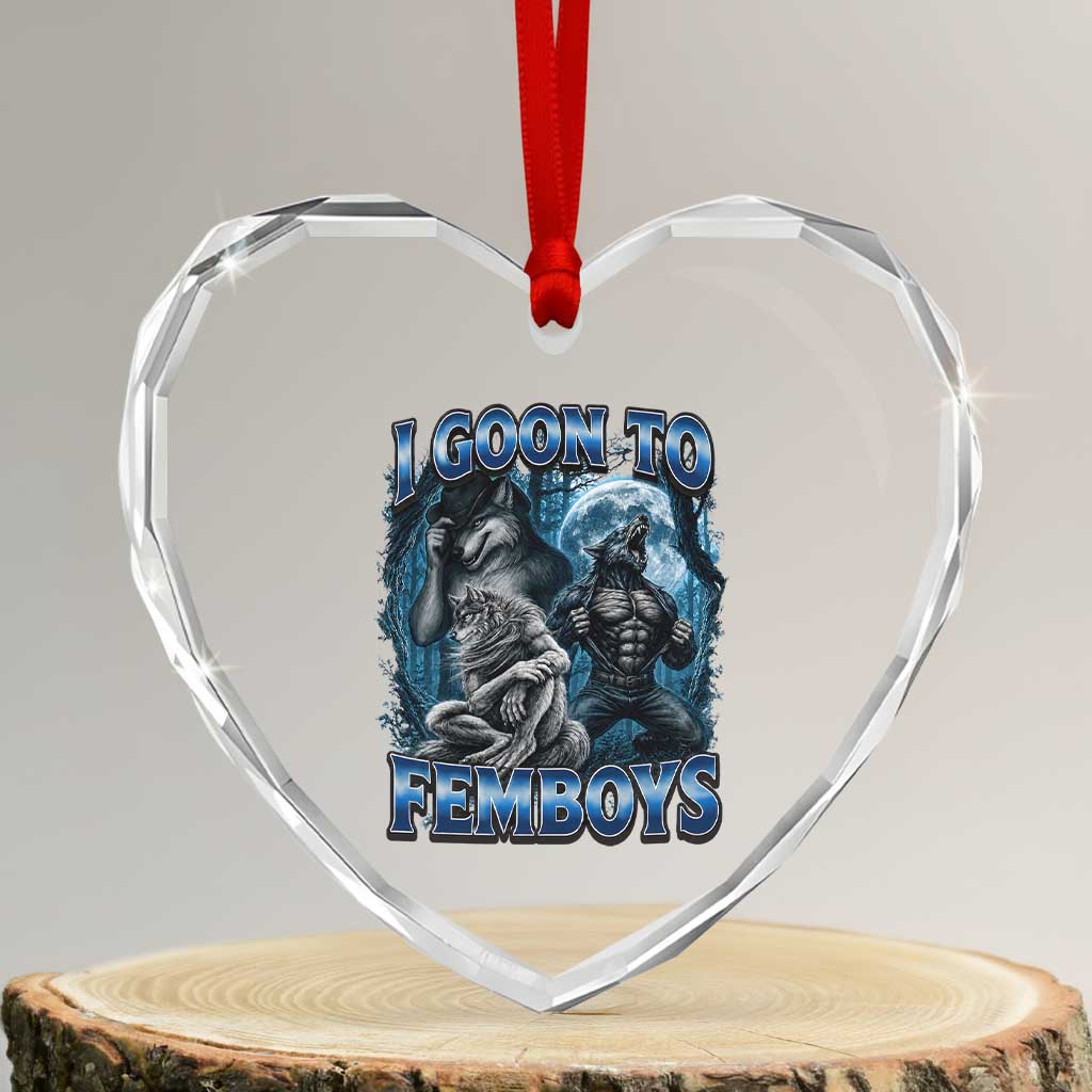 I Goon to Femboys Funny Edging Alpha Wolf Heart Crystal Glass Ornament Stupid Brainrot Meme TS11 Transparent Glass 3'' Heart Print Your Wear