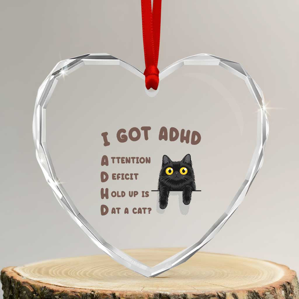 I Got ADHD is that A Cat Heart Crystal Glass Ornament Funny Cat Lover TS14 Transparent Glass 3'' Heart Print Your Wear