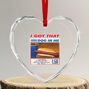 I Got That Dog In Me Heart Crystal Glass Ornament Keep 150 Dank Meme Hot Dog Combo TS10 Transparent Glass 3'' Heart Print Your Wear