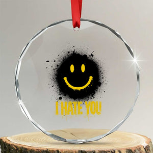 I Hate You Crystal Glass Ornament Funny Smile Face Emoticon Meme TS14 Transparent Glass 3'' Circle Print Your Wear