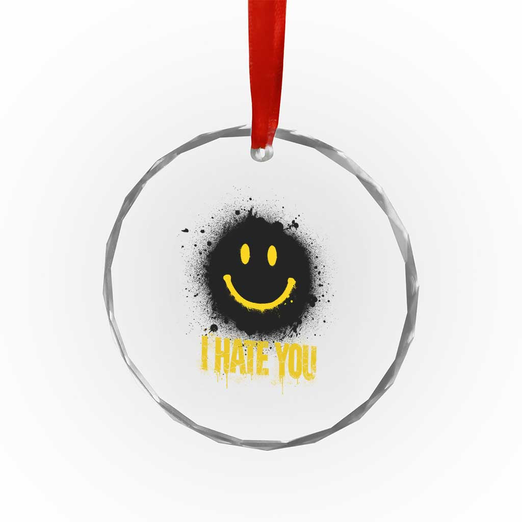I Hate You Crystal Glass Ornament Funny Smile Face Emoticon Meme TS14 Print Your Wear