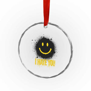I Hate You Crystal Glass Ornament Funny Smile Face Emoticon Meme TS14 Print Your Wear