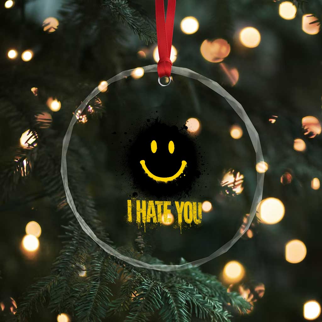 I Hate You Crystal Glass Ornament Funny Smile Face Emoticon Meme TS14 Print Your Wear