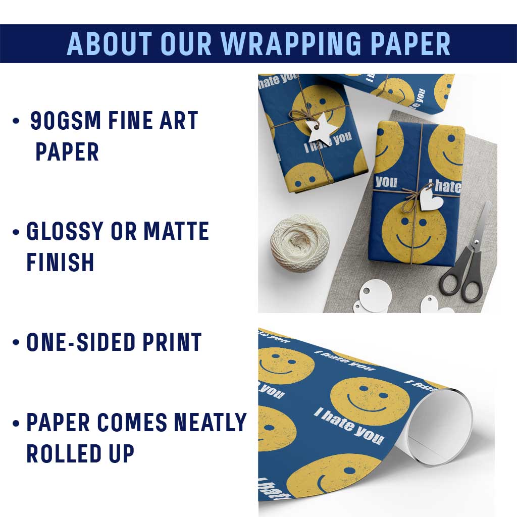 I Hate You Meme Distressed Smiling Face Wrapping Paper Roll Dark Humor Sarcastic Funny Attitude TS02 Print Your Wear