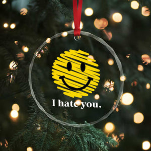 I Hate You Smile Face Meme Crystal Glass Ornament Viral Sarcastic Humor TS14 Print Your Wear