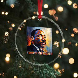 I Have A Dream Inspirational MLK Quotes Crystal Glass Ornament Equality and Justice Martin Luther King Tribute TS02 Print Your Wear