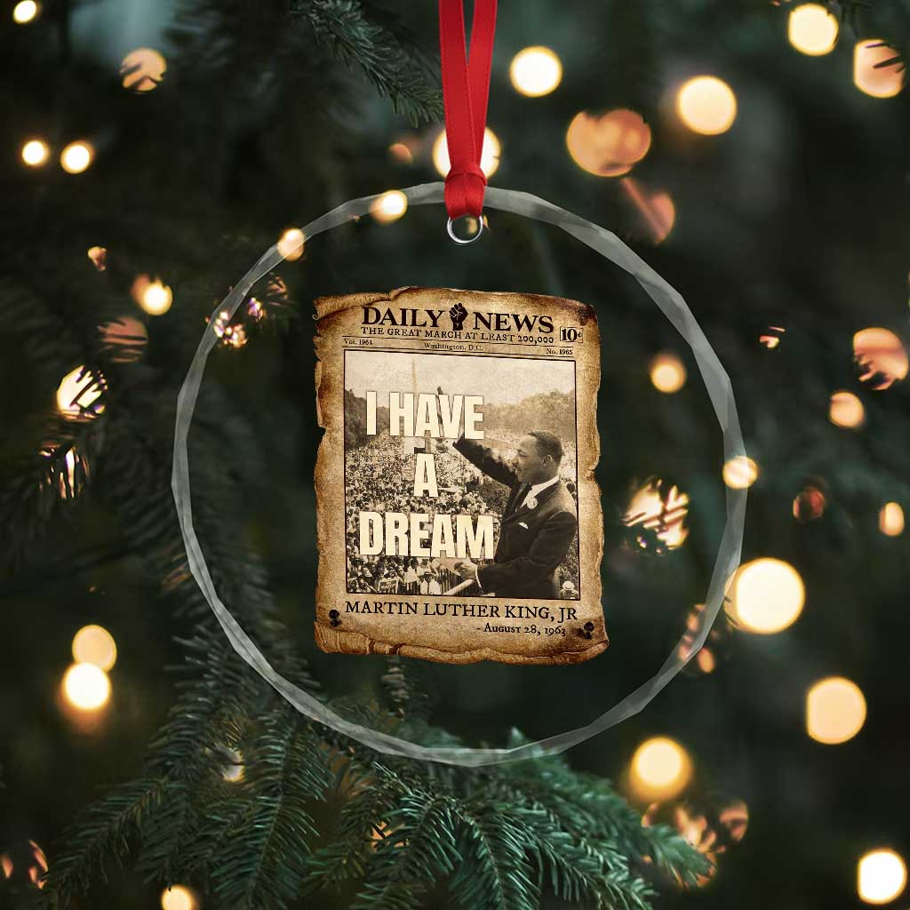 I Have A Dream Martin Luther King MLK Day Crystal Glass Ornament March On Washington Black History TS11 Print Your Wear