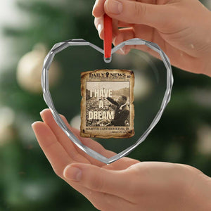 I Have A Dream Martin Luther King MLK Day Heart Crystal Glass Ornament March On Washington Black History TS11 Print Your Wear