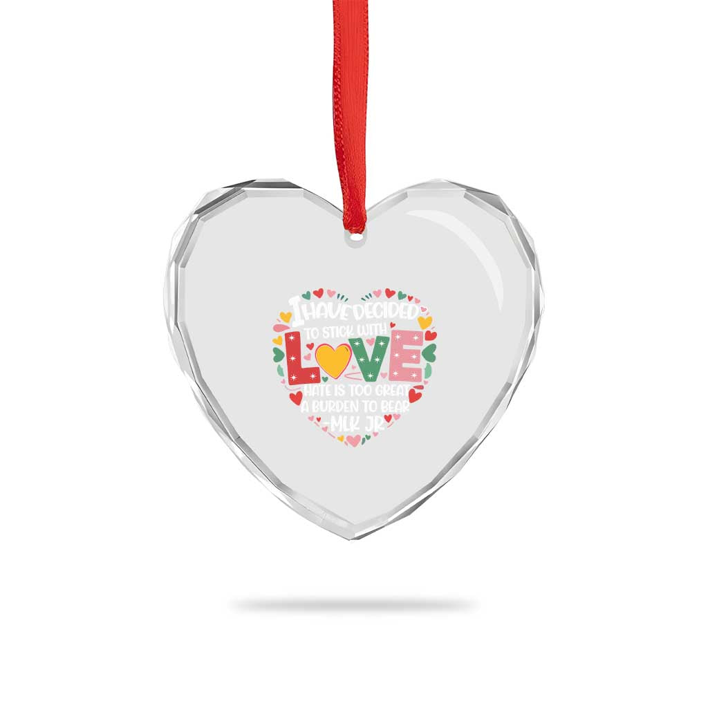I Have Decided To Stick With Love Heart Crystal Glass Ornament MLK Black History Month TS02 Print Your Wear