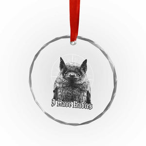 I Have Rabies Bat Crystal Glass Ornament Funny Meme Quotes Gothic TS11 Print Your Wear
