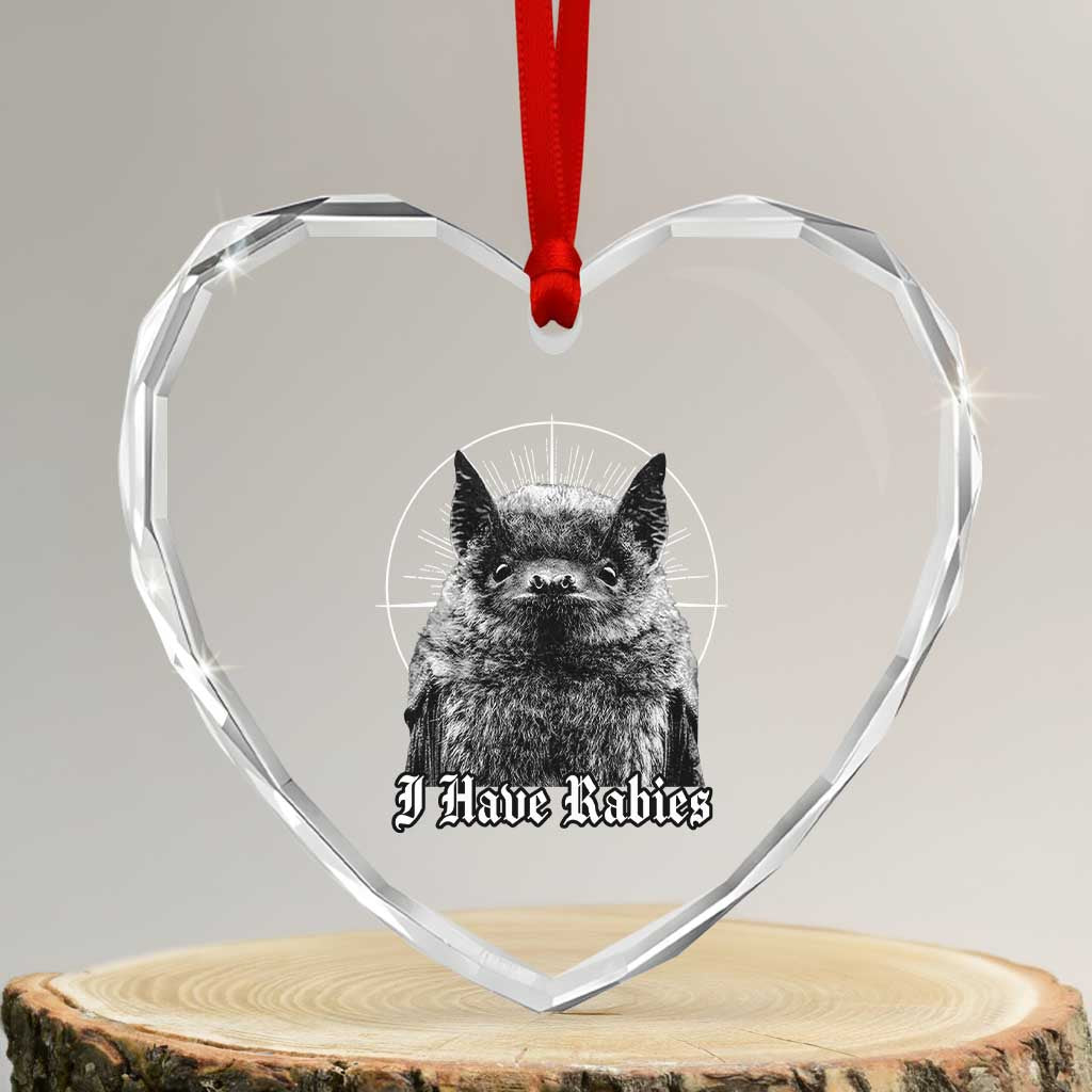 I Have Rabies Bat Heart Crystal Glass Ornament Funny Meme Quotes Gothic TS11 Transparent Glass 3'' Heart Print Your Wear