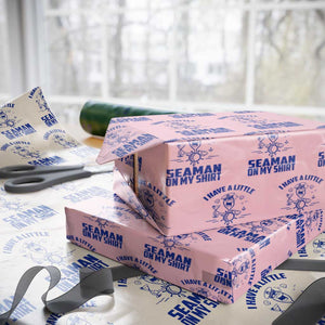 I Have Seaman On My Shirt Wrapping Paper Roll Funny Sarcastic Adult Humor TS14 Light Pink Print Your Wear
