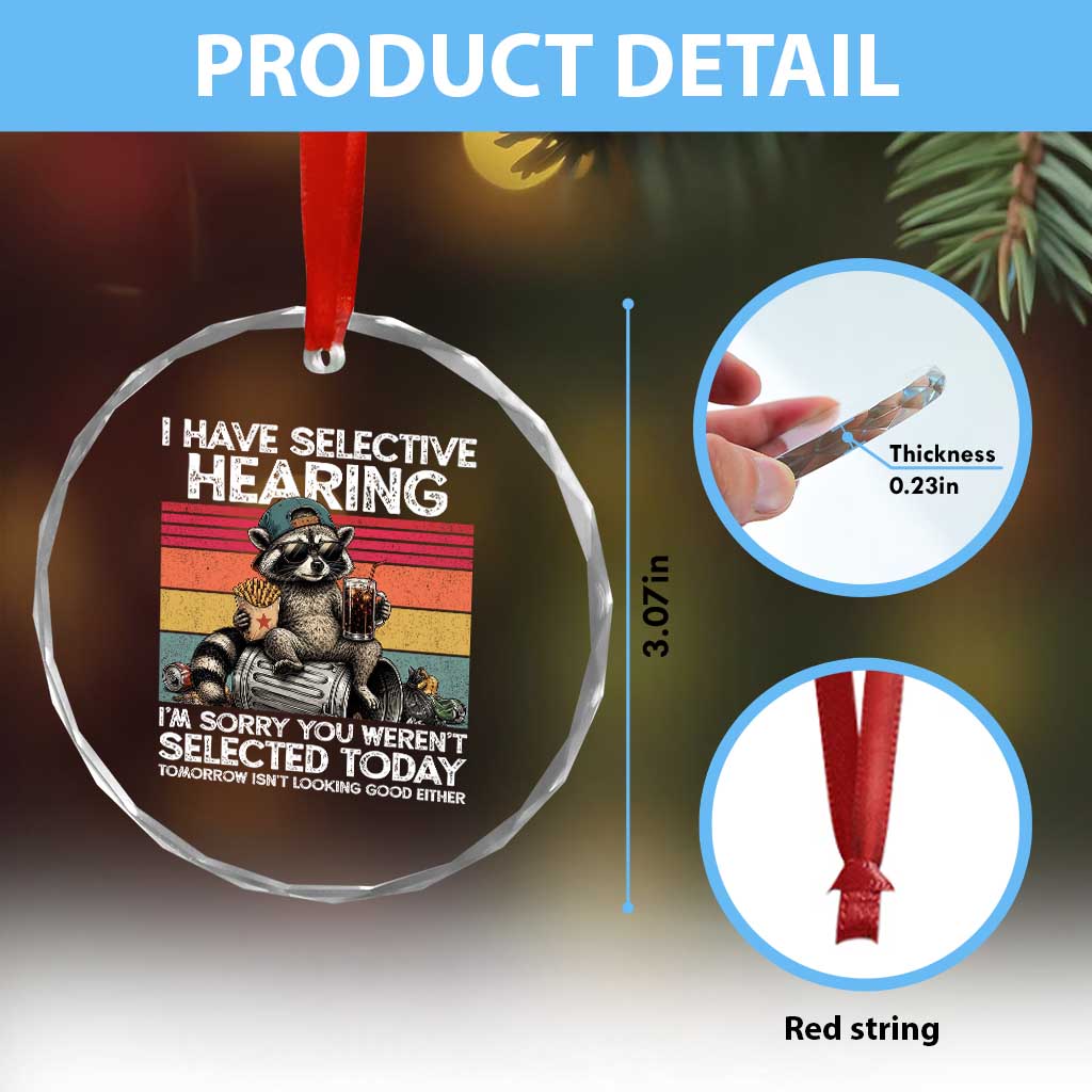 I Have Selective Hearing You were Not Selected Crystal Glass Ornament Funny Sarcastic Saying Father's Day TS14 Print Your Wear