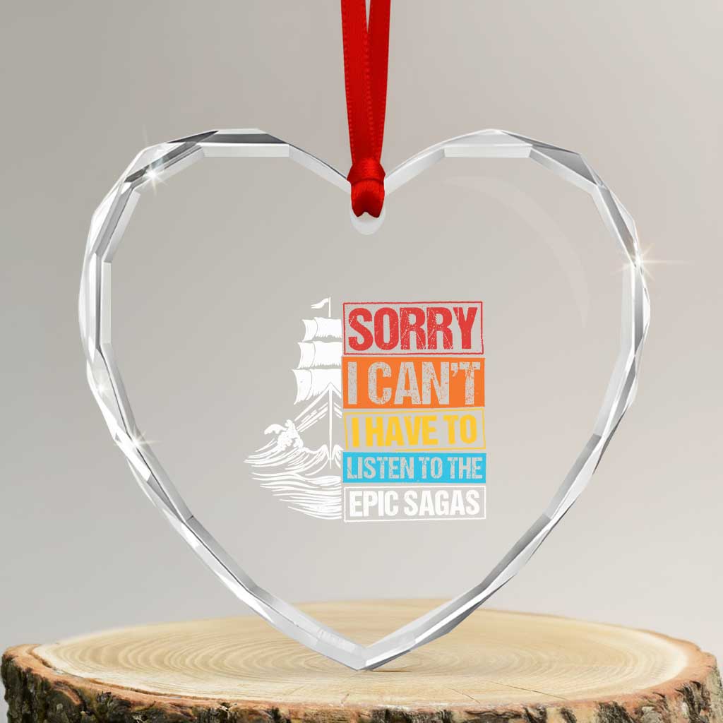 I Have To Listen To The Epic Sagas Odysseus Ship Retro Heart Crystal Glass Ornament Funny Odyssey Greek Mythology Lover TS02 Transparent Glass 3'' Heart Print Your Wear
