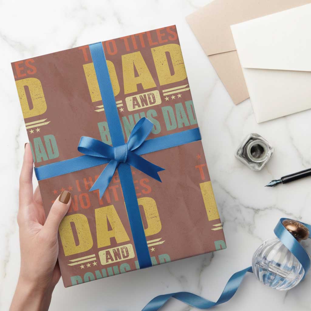 I Have Two Titles Dad And Bonus Dad I Rock Them Both Wrapping Paper Roll Father's Day Gift TS11 Mocha Print Your Wear
