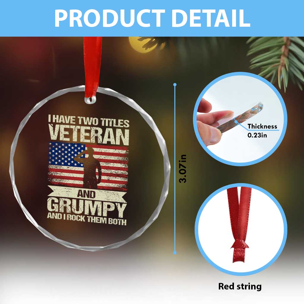 I Have Two Titles Veteran and Grumpy Crystal Glass Ornament Funny Veteran Dad Grandpa Humor TS14 Print Your Wear