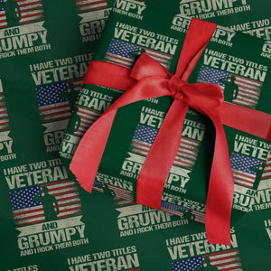 I Have Two Titles Veteran and Grumpy Wrapping Paper Roll Funny Veteran Dad Grandpa Humor