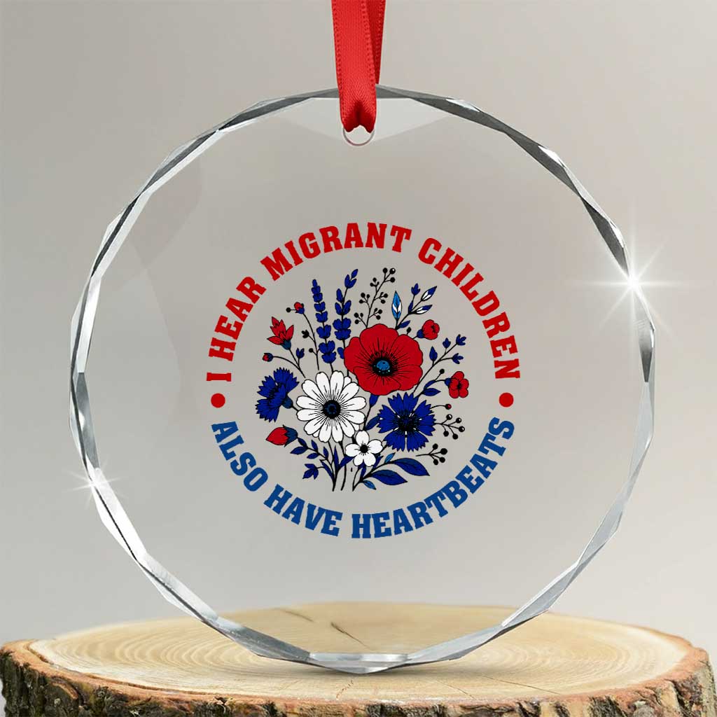 I Hear Migrant Children Also Have Heartbeats Crystal Glass Ornament Patriotic Red White Blue Floral Human Rights TS02 Transparent Glass 3'' Circle Print Your Wear