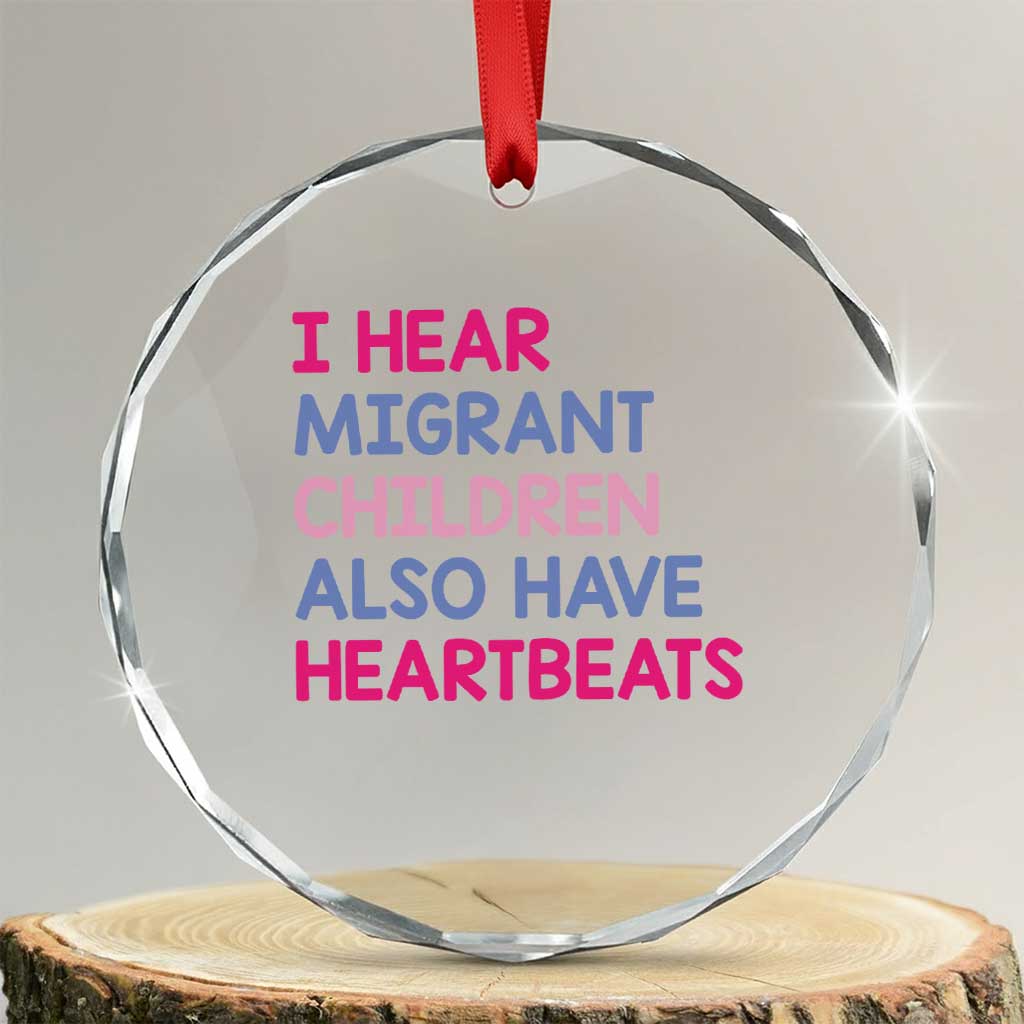 I Hear Migrant Children Also Have Heartbeats Crystal Glass Ornament Sarcastic Human Rights Activism TS02 Transparent Glass 3'' Circle Print Your Wear