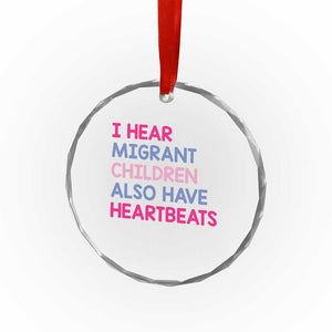 I Hear Migrant Children Also Have Heartbeats Crystal Glass Ornament Sarcastic Human Rights Activism