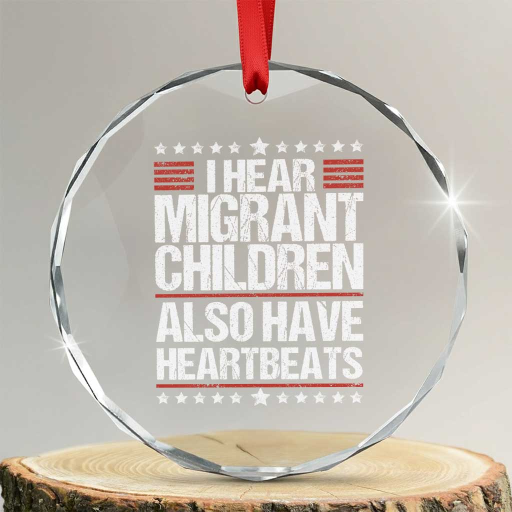 I Hear Migrant Children Also Have Heartbeats Crystal Glass Ornament Vintage Stars Human Rights Social Justice TS02 Transparent Glass 3'' Circle Print Your Wear