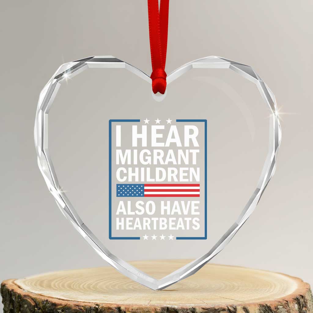 I Hear Migrant Children Also Have Heartbeats Heart Crystal Glass Ornament Patriotic American Flag Human Rights