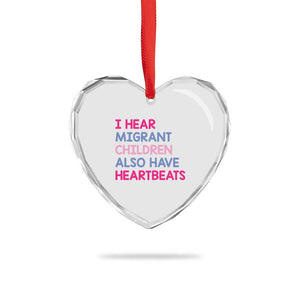 I Hear Migrant Children Also Have Heartbeats Heart Crystal Glass Ornament Sarcastic Human Rights Activism