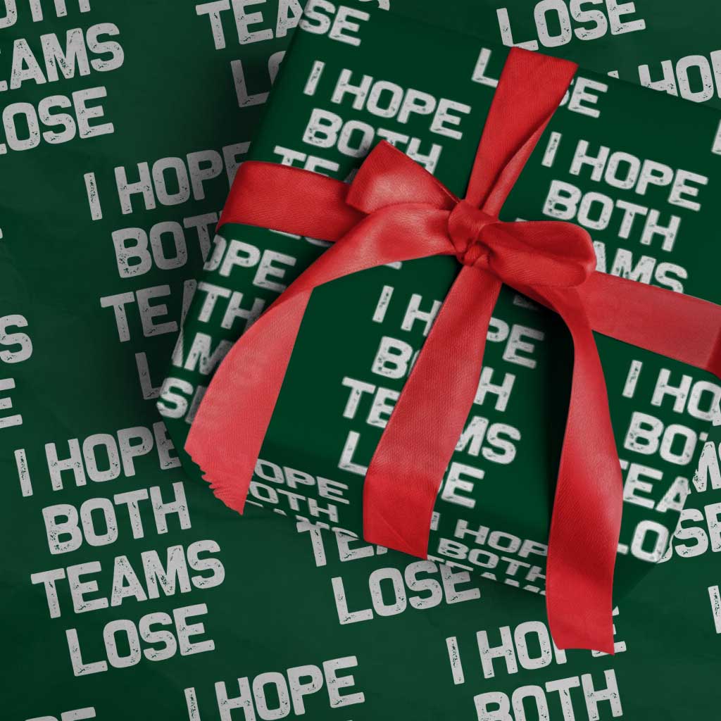 I Hope Both Team Lose Wrapping Paper Roll Funny Game Day Sports Meme TS10 Green Print Your Wear