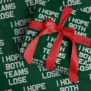 I Hope Both Team Lose Wrapping Paper Roll Funny Game Day Sports Meme TS10 Green Print Your Wear