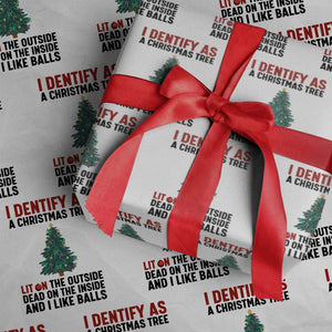 I Identify as a Christmas Tree Wrapping Paper Roll Funny Lit and Dead Inside Holiday Humor TS02 White Print Your Wear