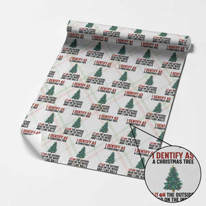 I Identify as a Christmas Tree Wrapping Paper Roll Funny Lit and Dead Inside Holiday Humor TS02 Christmas Plaid Print Your Wear