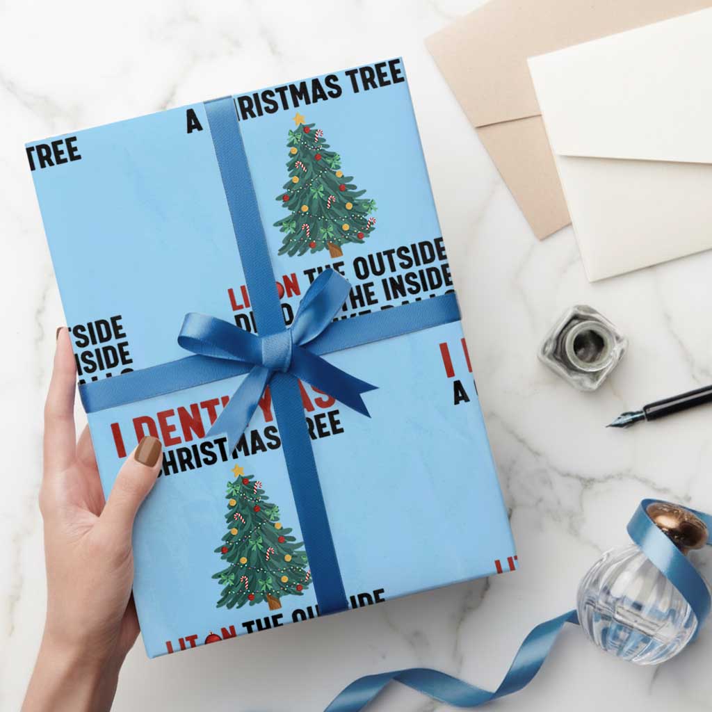 I Identify as a Christmas Tree Wrapping Paper Roll Funny Lit and Dead Inside Holiday Humor TS02 Light Blue Print Your Wear