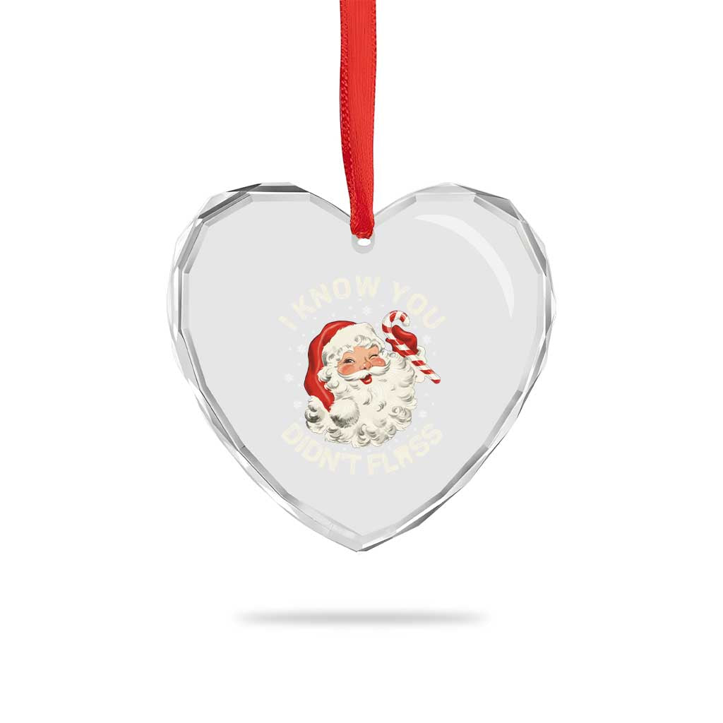 I Know You Didnt Floss Heart Crystal Glass Ornament Funny Dentist Christmas Santa Dental Hygiene TS10 Print Your Wear