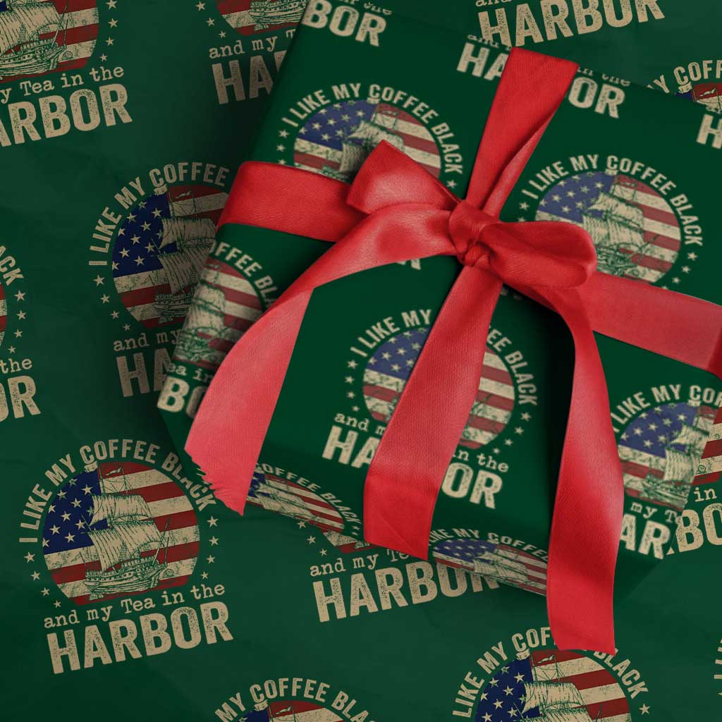 I Like My Coffee Black And My Tea In The Harbor Wrapping Paper Roll Funny US History