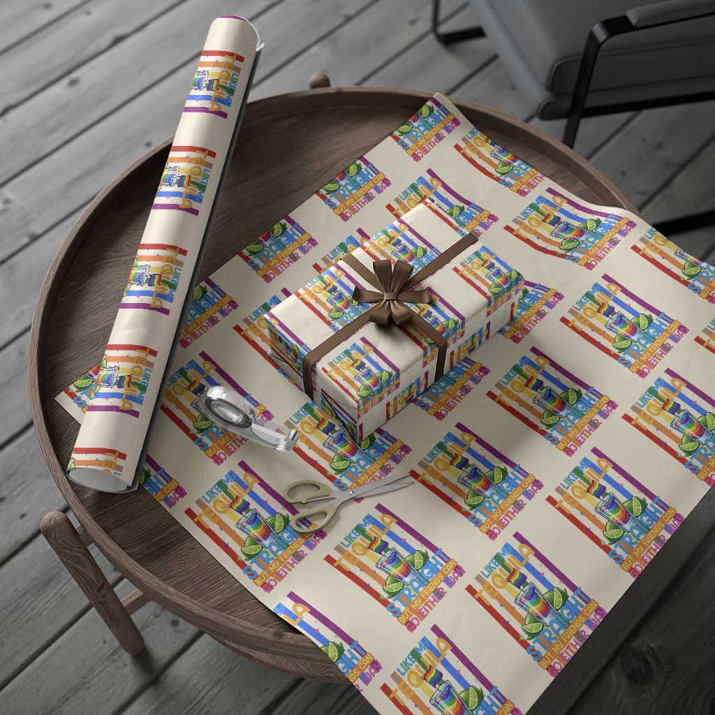 I Like My Tequila Straight But My Friends Go Either Way Wrapping Paper Roll Funny LGBTQ Drinking