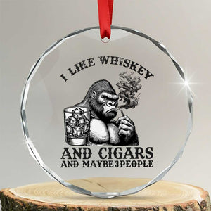 I Like Whiskey and Cigars and Maybe 3 People Crystal Glass Ornament Funny Bigfoot Drinking and Cigarette Anti-Social Humor TS02 Transparent Glass 3'' Circle Print Your Wear