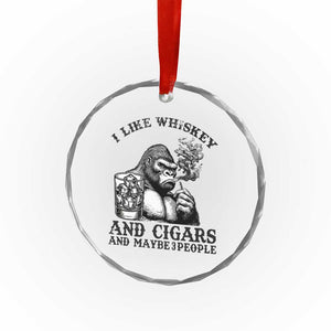 I Like Whiskey and Cigars and Maybe 3 People Crystal Glass Ornament Funny Bigfoot Drinking and Cigarette Anti-Social Humor TS02 Print Your Wear