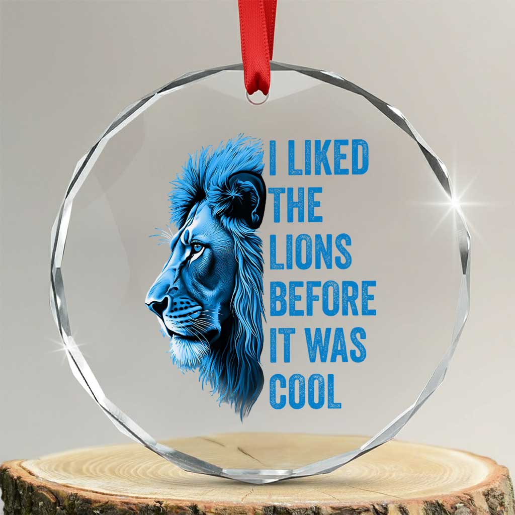 I Liked The Lions Before It Was Cool Crystal Glass Ornament Vintage Rap Tee TS10 Transparent Glass 3'' Circle Print Your Wear