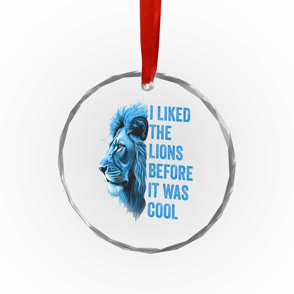 I Liked The Lions Before It Was Cool Crystal Glass Ornament Vintage Rap Tee TS10 Transparent Glass 3'' Circle Print Your Wear
