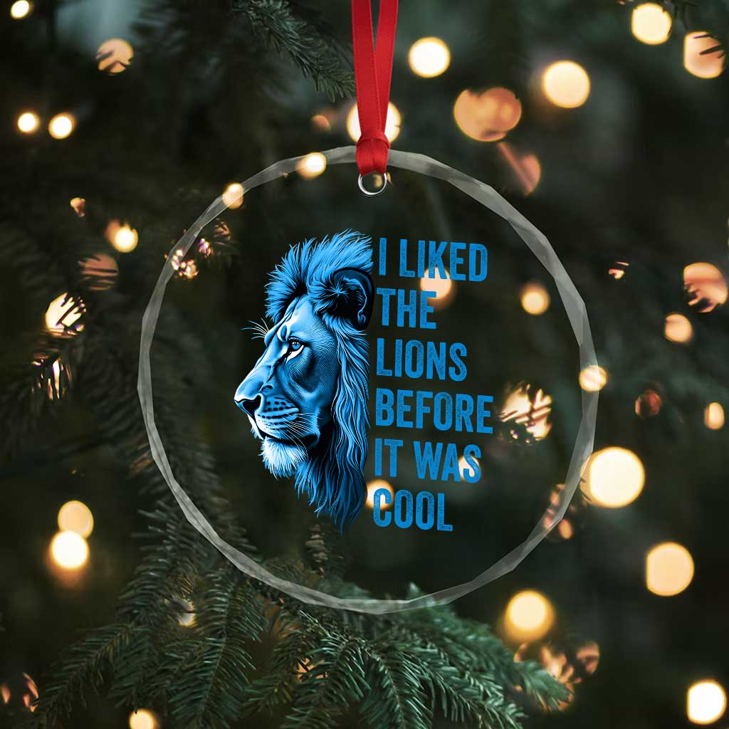 I Liked The Lions Before It Was Cool Crystal Glass Ornament Vintage Rap Tee TS10 Print Your Wear