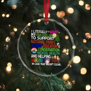 I Literally Want My Tax Dollars To Support National Park Crystal Glass Ornament TS02 Print Your Wear