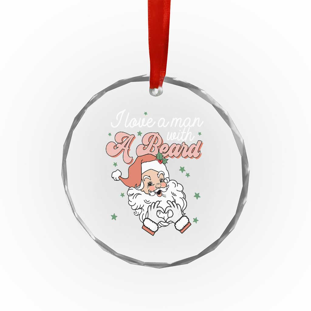 I Love A Man With A Beard Santa Xmas Crystal Glass Ornament TS09 Print Your Wear