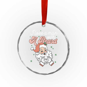 I Love A Man With A Beard Santa Xmas Crystal Glass Ornament TS09 Print Your Wear