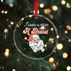 I Love A Man With A Beard Santa Xmas Crystal Glass Ornament TS09 Print Your Wear